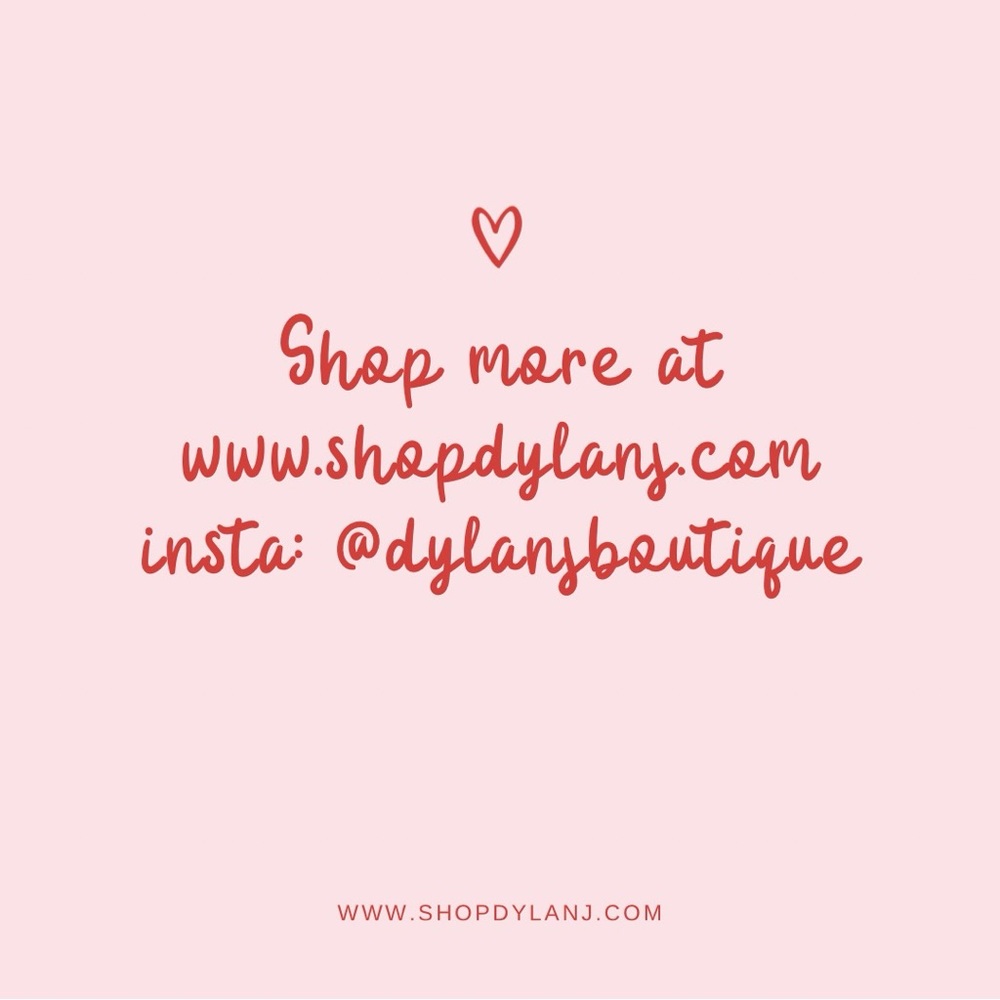 Want more styles? Shop www.shopdylanj.com